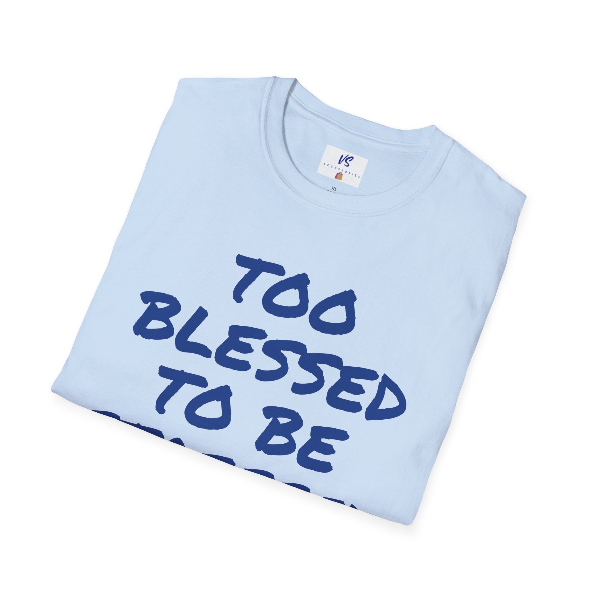 VS Unisex T-Shirt: Blessed!