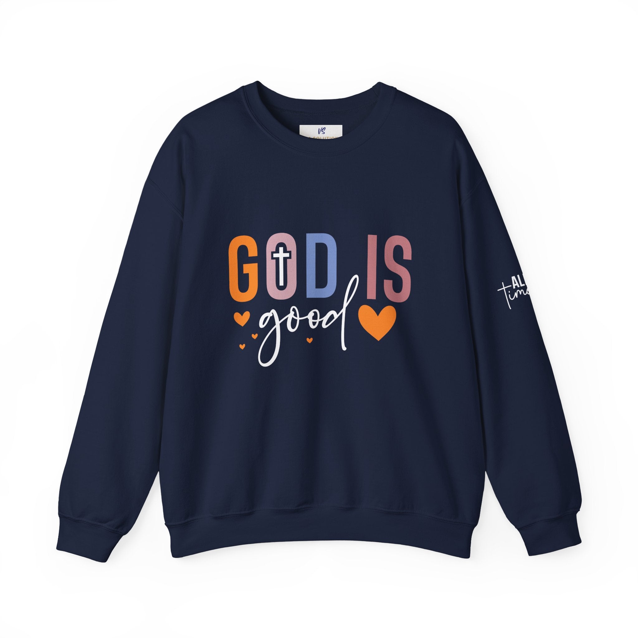 Unisex Sweatshirt, VS God is Good all the times