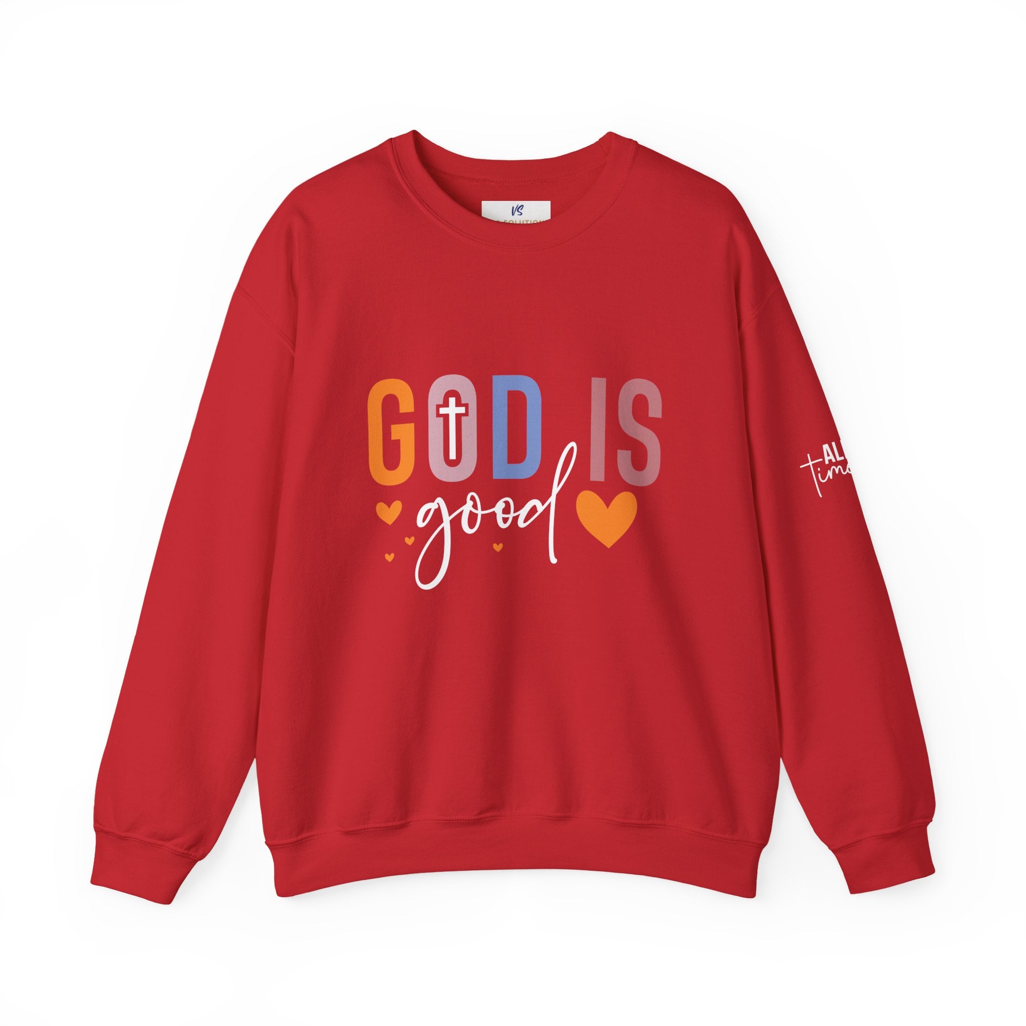 Unisex Sweatshirt, VS God is Good all the times
