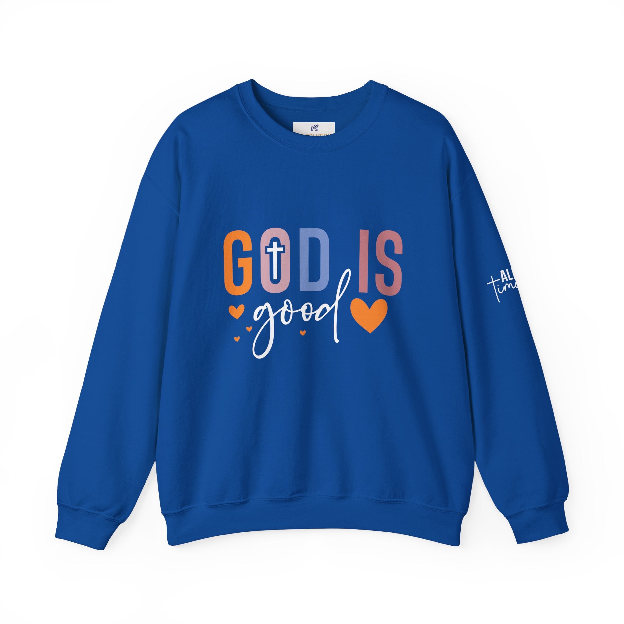 Unisex Sweatshirt, VS God is Good all the times